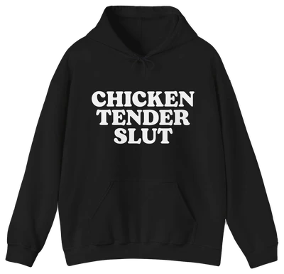 The Chicken Tender Slut Hoodie features bold white "CHICKEN TENDER SLUT" text on black, made from medium-heavy fabric—ideal for Illegal Shirts fans and anyone who loves a statement piece.