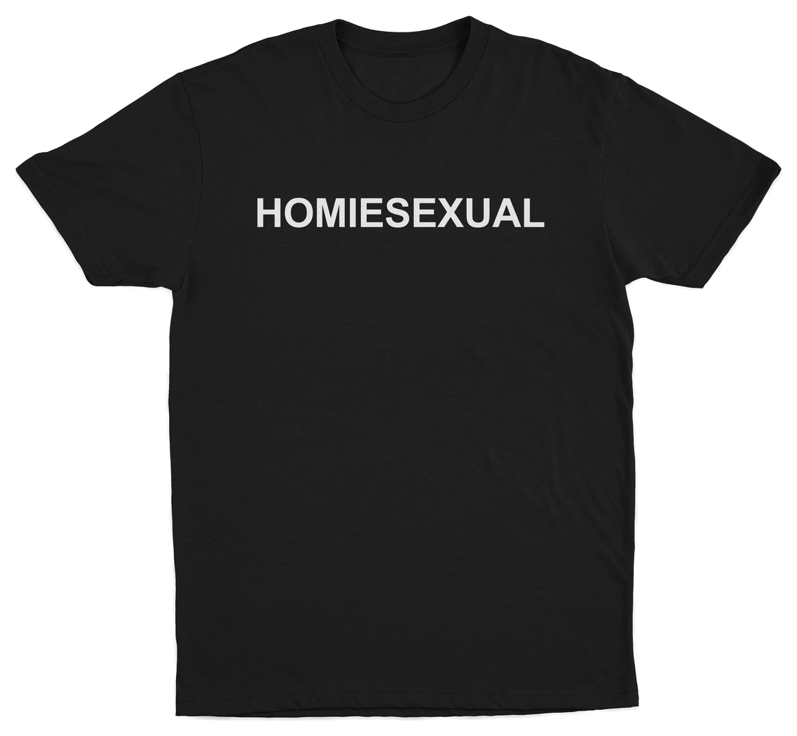 Homiesexual T-Shirt
