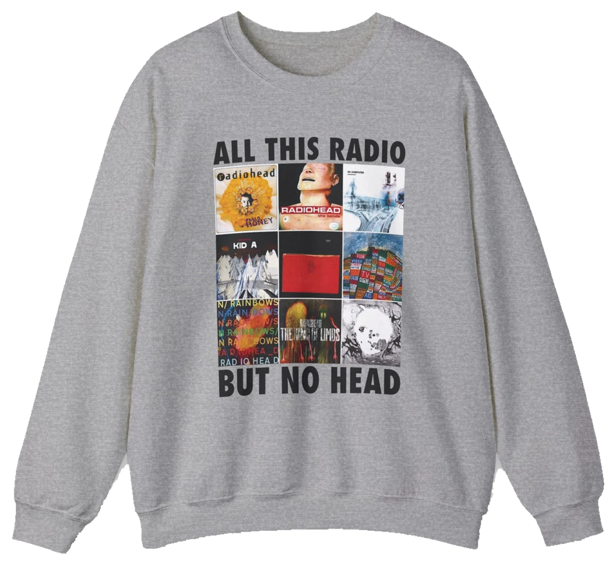 All This Radio But No Head Crewneck
