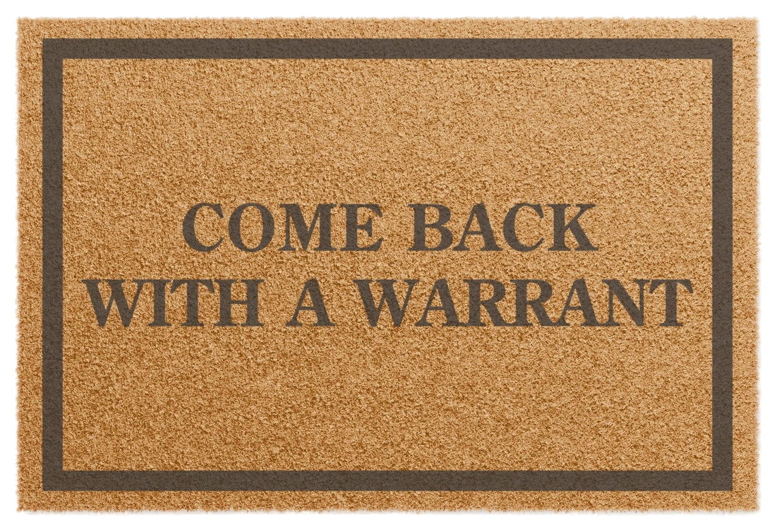 Come Back With A Warrant Doormat