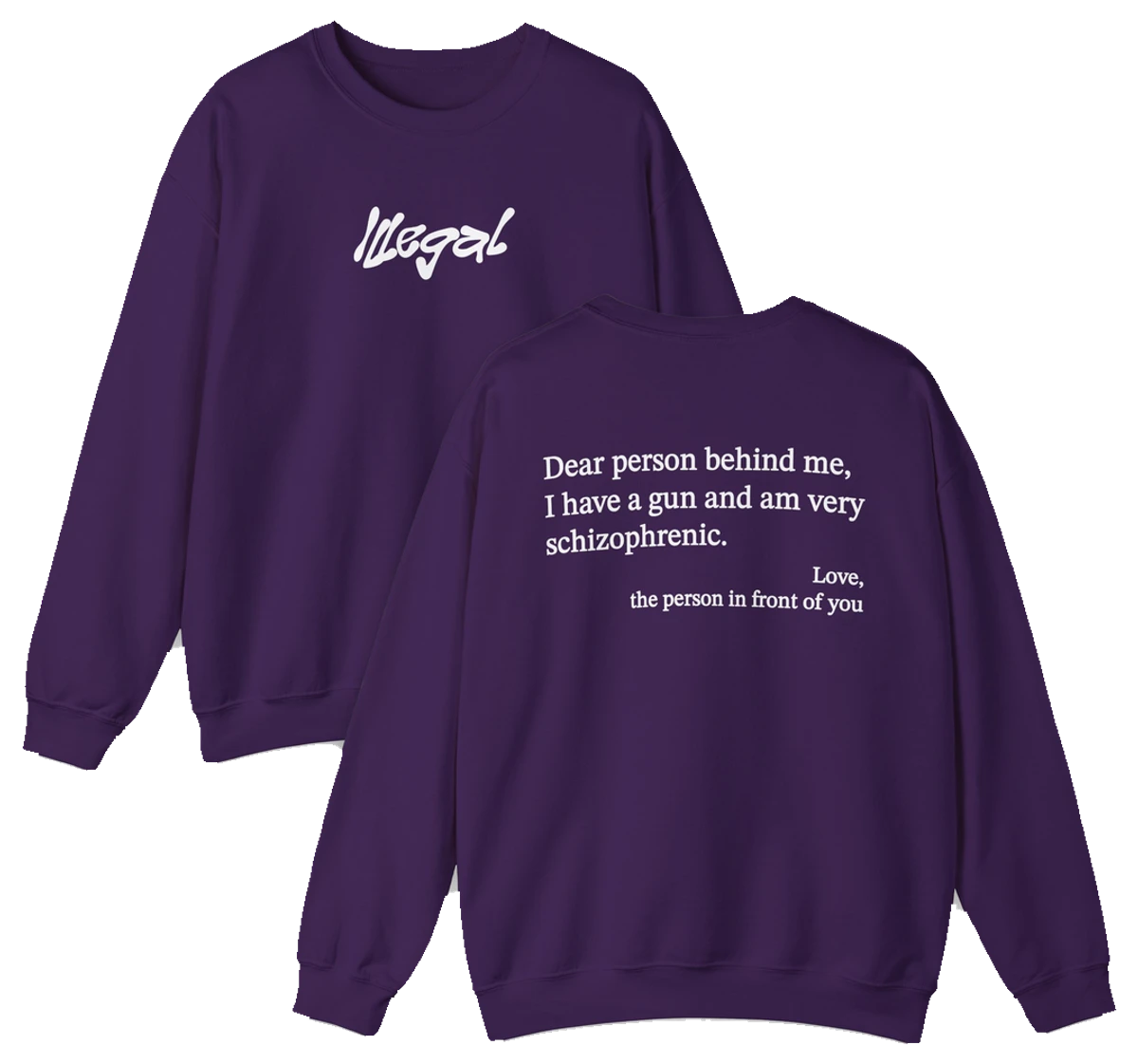 Dear Person Behind Me Schizophrenic Crewneck