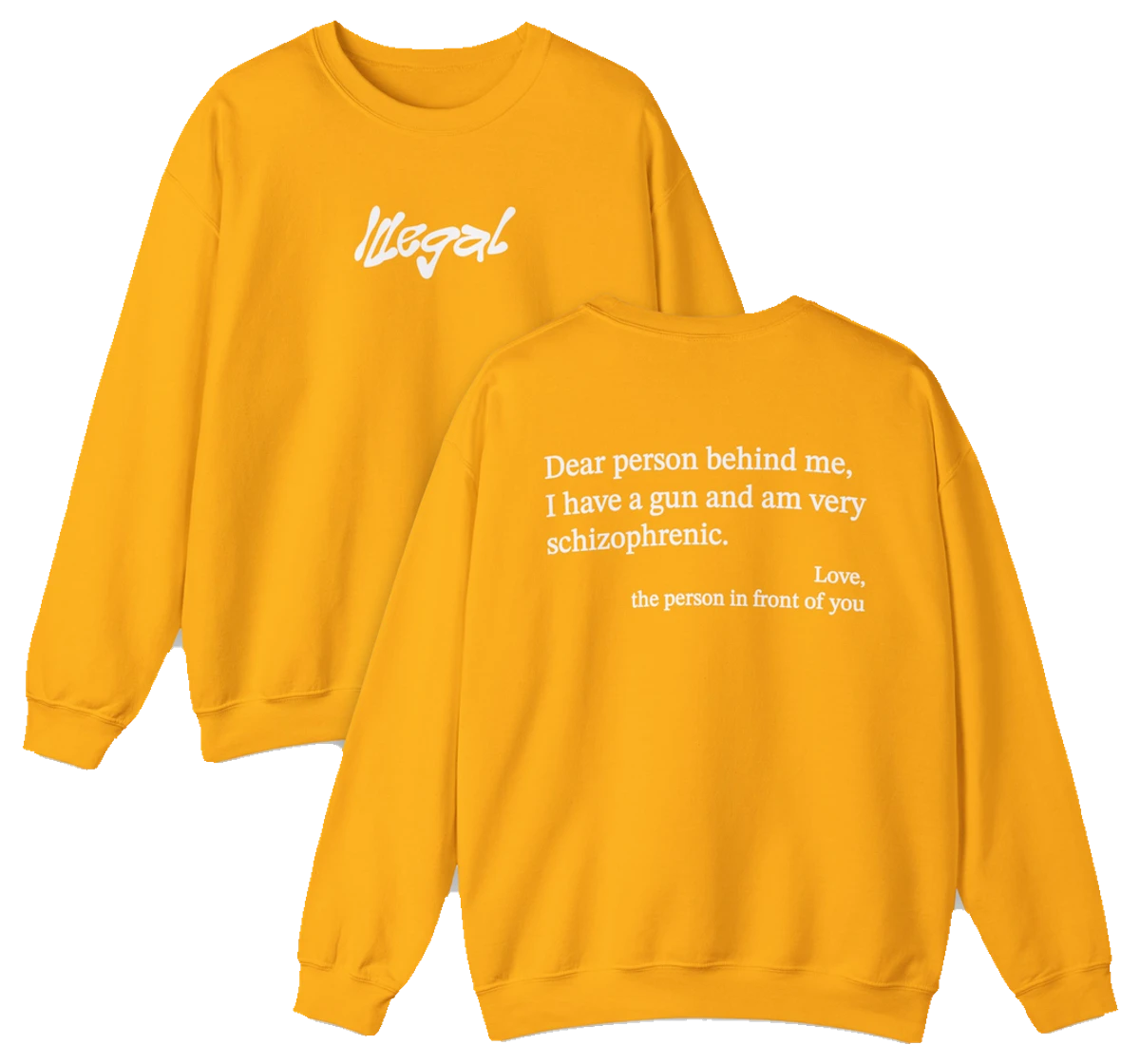 Dear Person Behind Me Schizophrenic Crewneck