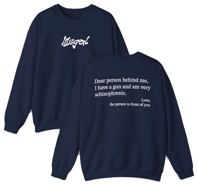 Dear Person Behind Me Schizophrenic Crewneck