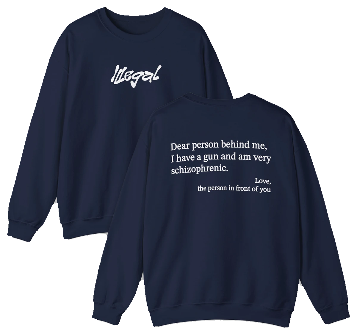 Dear Person Behind Me Schizophrenic Crewneck