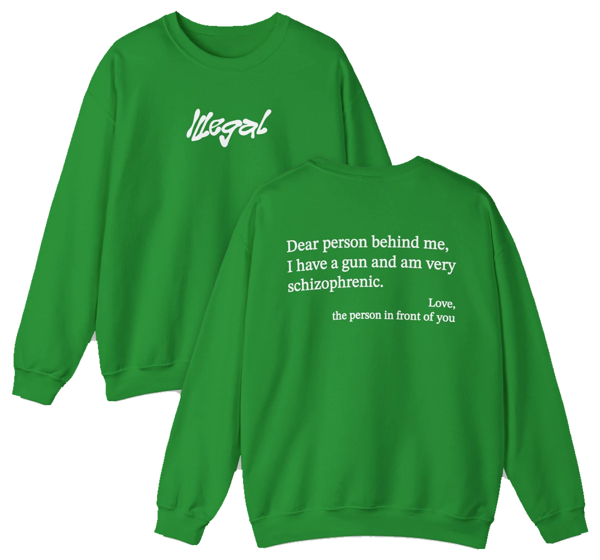 Dear Person Behind Me Schizophrenic Crewneck