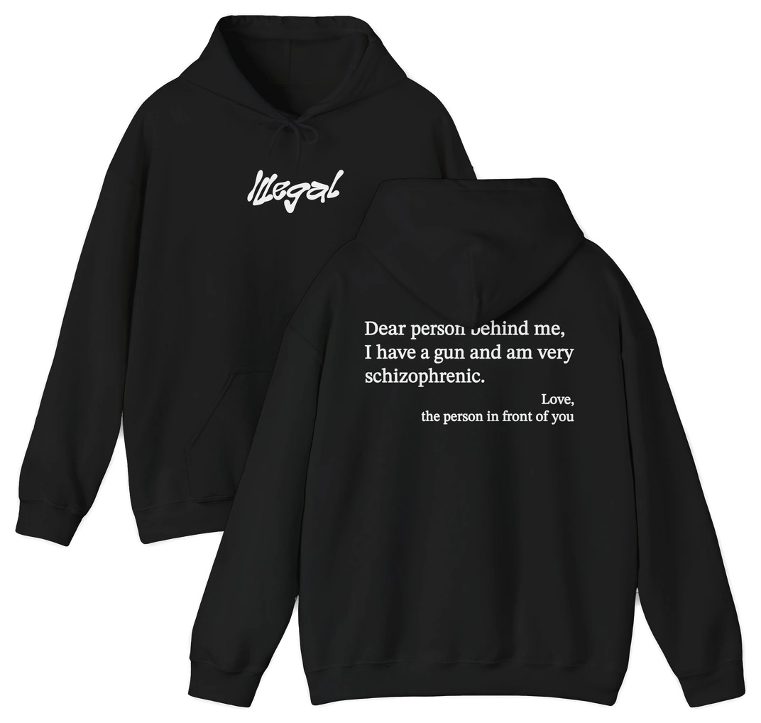 Dear Person Behind Me Schizophrenic Hoodie
