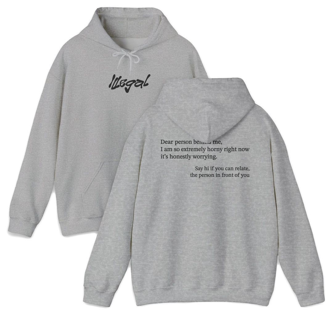 Dear Person Behind Me Horny Hoodie