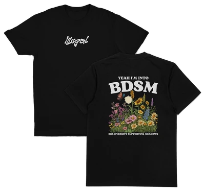 Yeah I'm Into BDSM (Bio-Diversity Supporting Meadows) T-Shirt (Backprint)