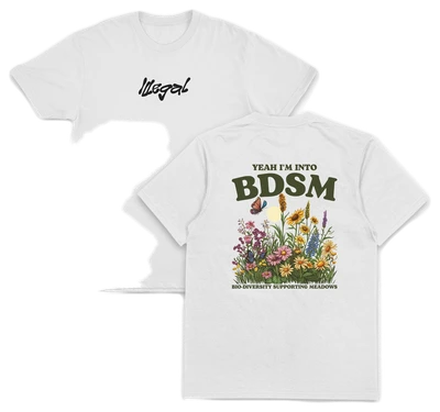 Yeah I'm Into BDSM (Bio-Diversity Supporting Meadows) T-Shirt (Backprint)