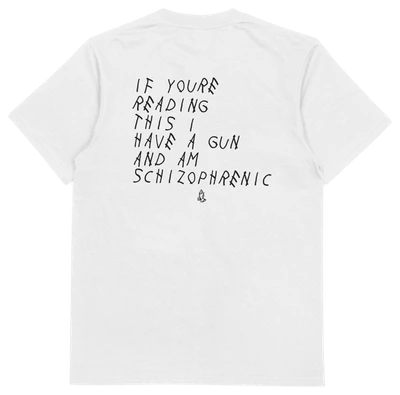 If You're Reading This I Have A Gun And Am Schizophrenic T-Shirt (Backprint)