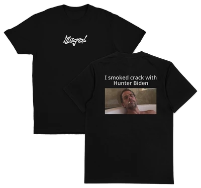 I Smoked Crack With Hunter Biden T-Shirt (Backprint)