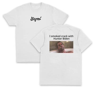 I Smoked Crack With Hunter Biden T-Shirt (Backprint)