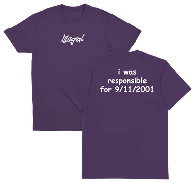 I Was Responsible For 9/11/2001 T-Shirt (Backprint)