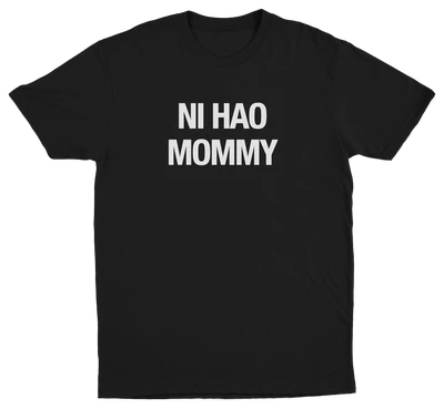 Ni Hao Mommy T-Shirt