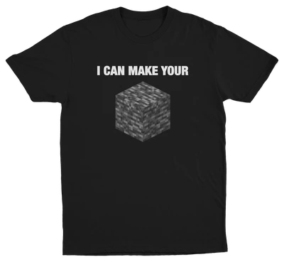 I Can Make Your Bedrock T-Shirt