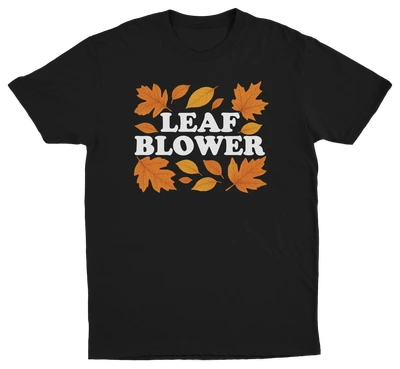 Leaf Blower T-Shirt