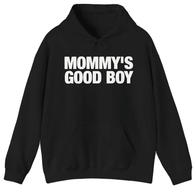 Mommy's Good Boy Hoodie