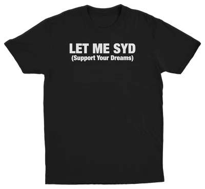 Let Me SYD T-Shirt
