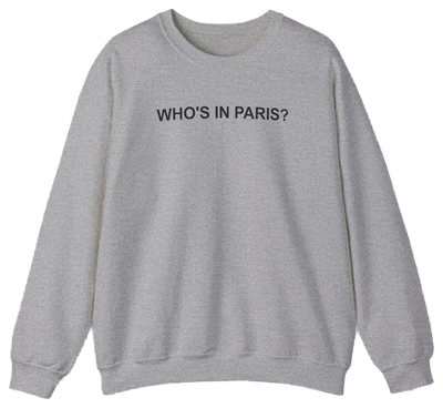 Who's in Paris? Crewneck