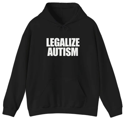 The Legalize Autism Hoodie is a black, medium-heavy hoodie with "LEGALIZE AUTISM" boldly printed in white on the front—a standout piece from Illegal Shirts.