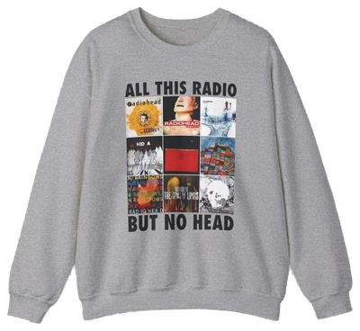 All This Radio But No Head Crewneck