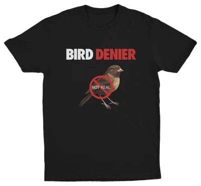 Bird Denier T-Shirt