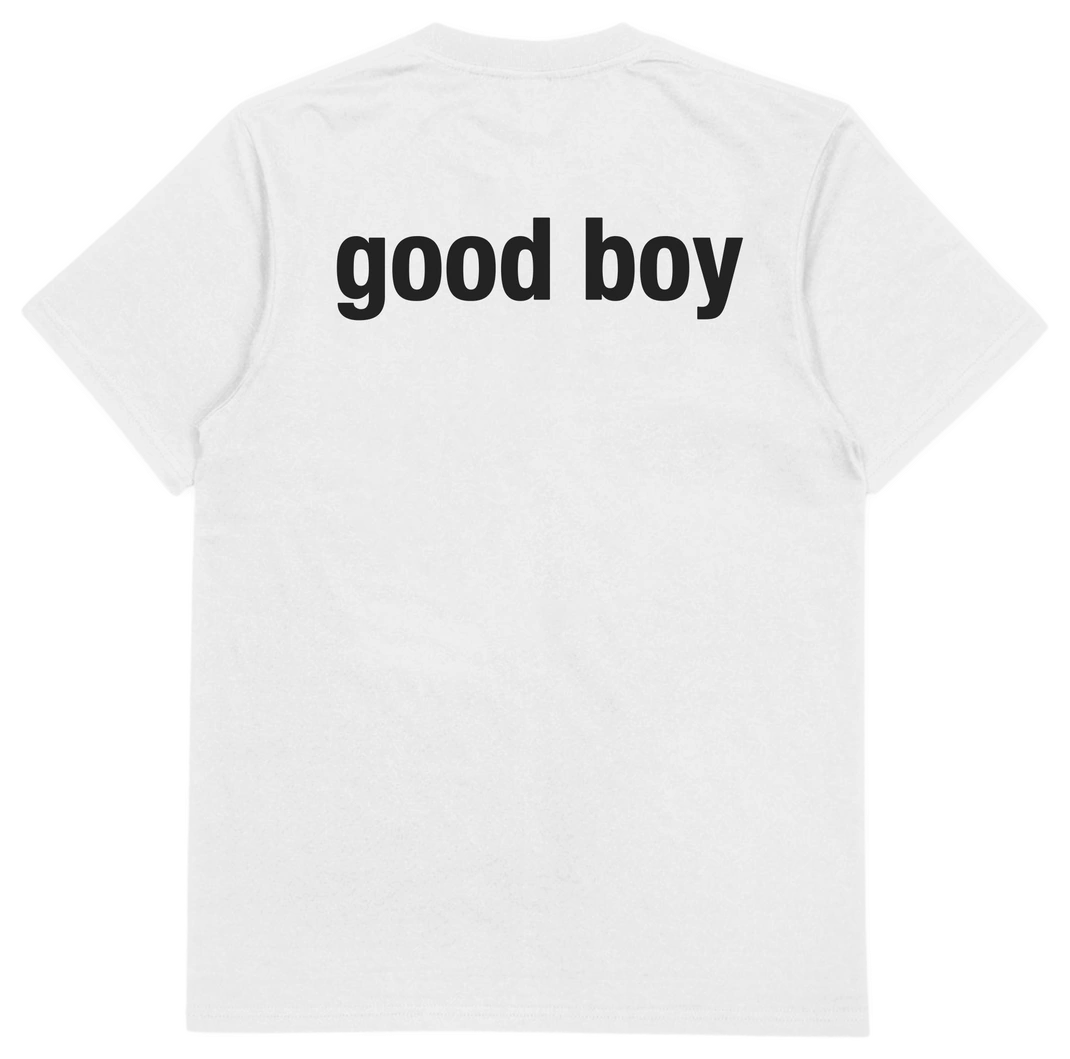 Read Back Of Shirt (Good Boy) T-Shirt