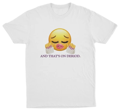 And That's On Deriod T-Shirt