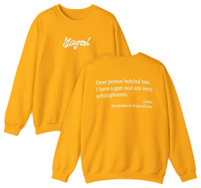Dear Person Behind Me Schizophrenic Crewneck
