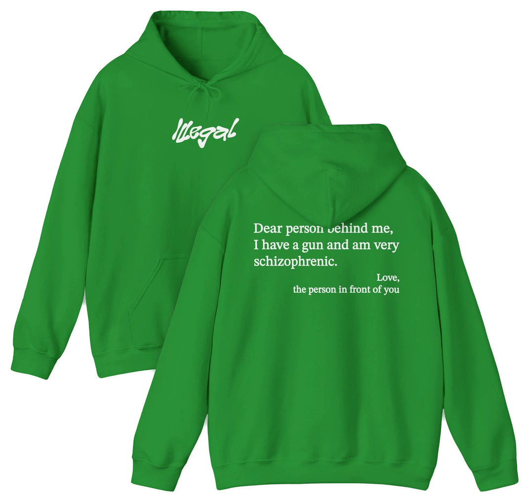 Dear Person Behind Me Schizophrenic Hoodie
