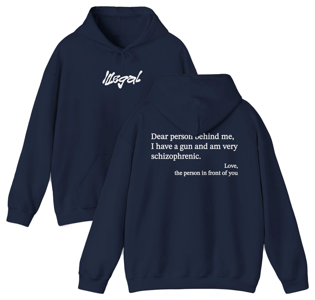 Dear Person Behind Me Schizophrenic Hoodie