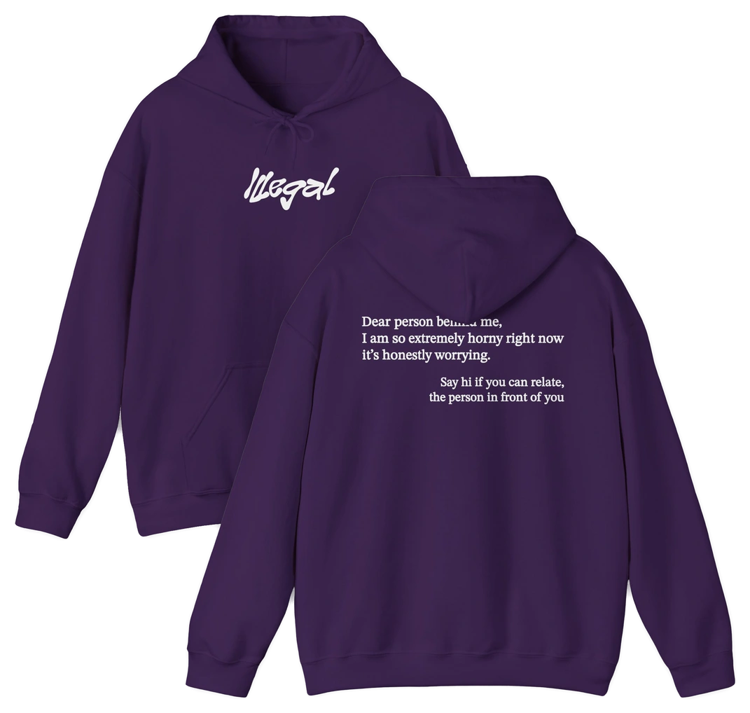 Dear Person Behind Me Horny Hoodie