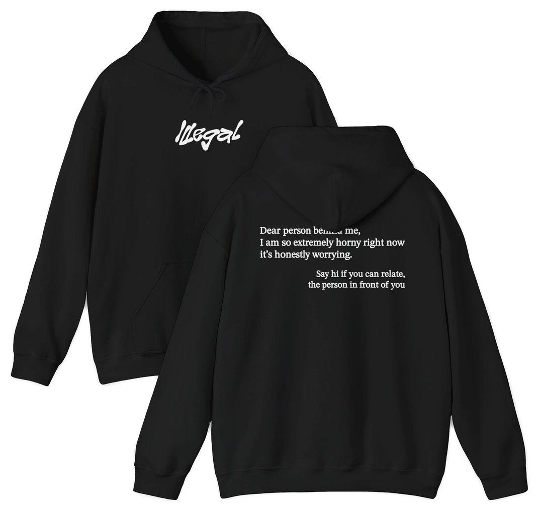 Dear Person Behind Me Horny Hoodie