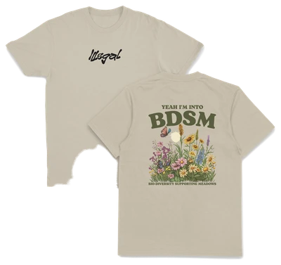 Yeah I'm Into BDSM (Bio-Diversity Supporting Meadows) T-Shirt (Backprint)