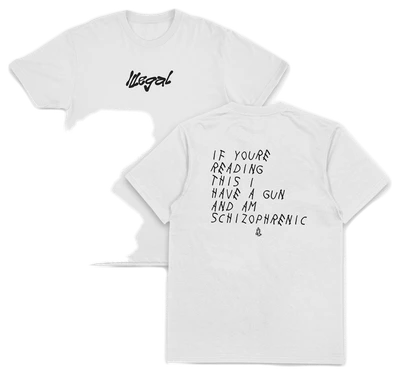 If You're Reading This I Have A Gun And Am Schizophrenic T-Shirt (Backprint)