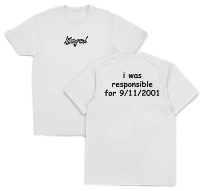 I Was Responsible For 9/11/2001 T-Shirt (Backprint)