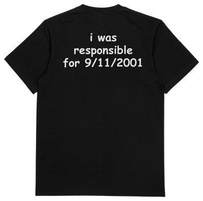 I Was Responsible For 9/11/2001 T-Shirt (Backprint)