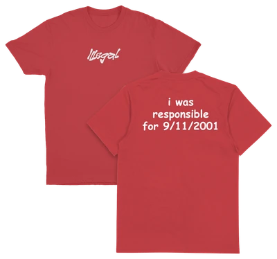 I Was Responsible For 9/11/2001 T-Shirt (Backprint)