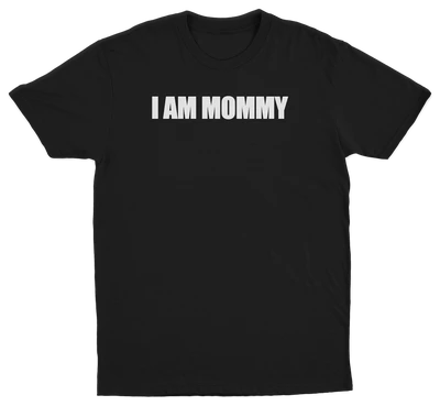 I Am Mommy T-Shirt