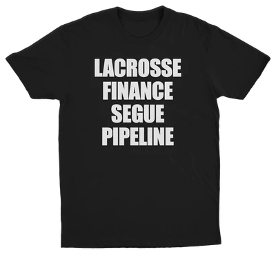 Lacrosse Finance Segue Pipeline T-Shirt