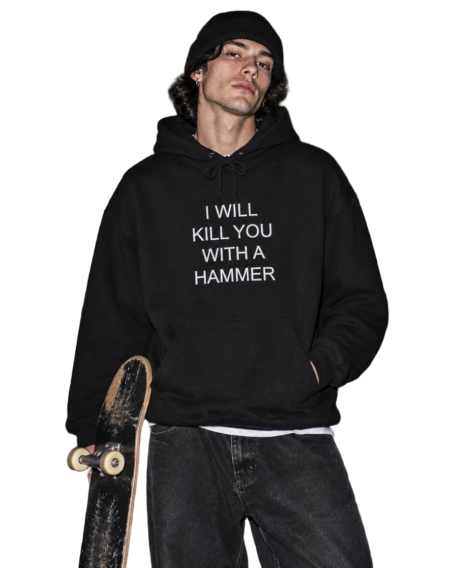 I Will Kill You With This Hammer Hoodie — On-body view (AI-generated styled mockup)