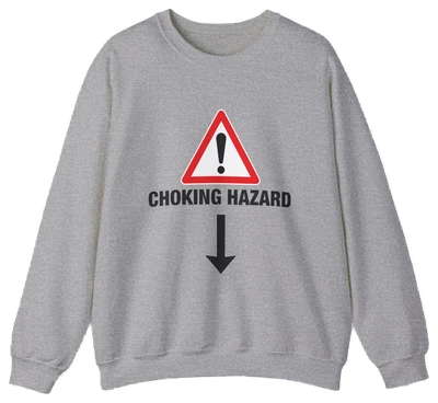 Choking Hazard Crewneck