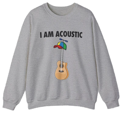 The I Am Acoustic Crewneck is a gray sweatshirt crafted from ethically grown cotton, featuring “I AM ACOUSTIC” above a tan guitar in a propeller beanie—perfect for fans of funny shirts.