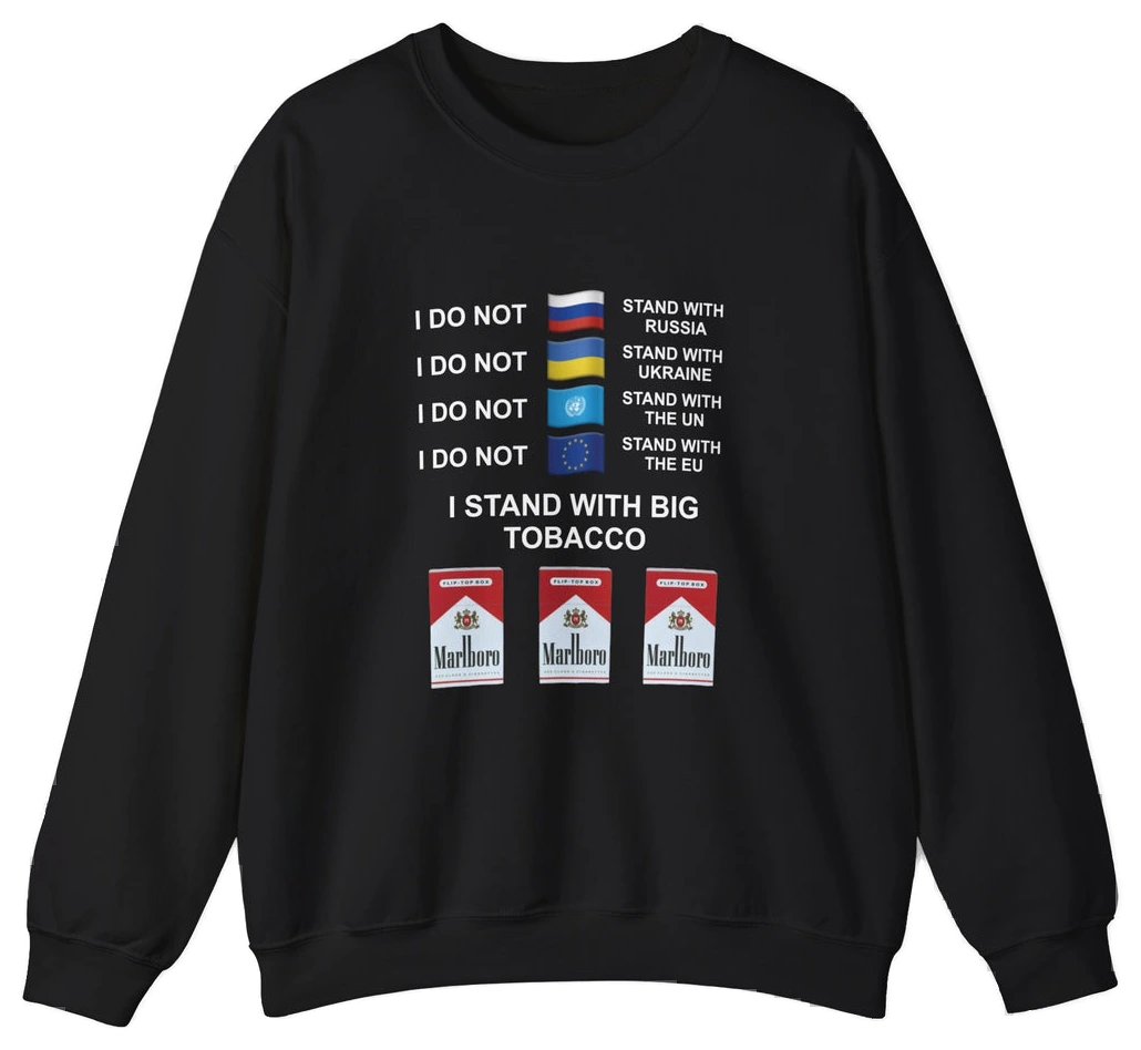 I Stand With Big Tobacco Crewneck