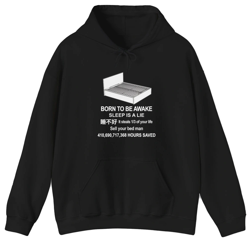 Born To Be Awake Hoodie