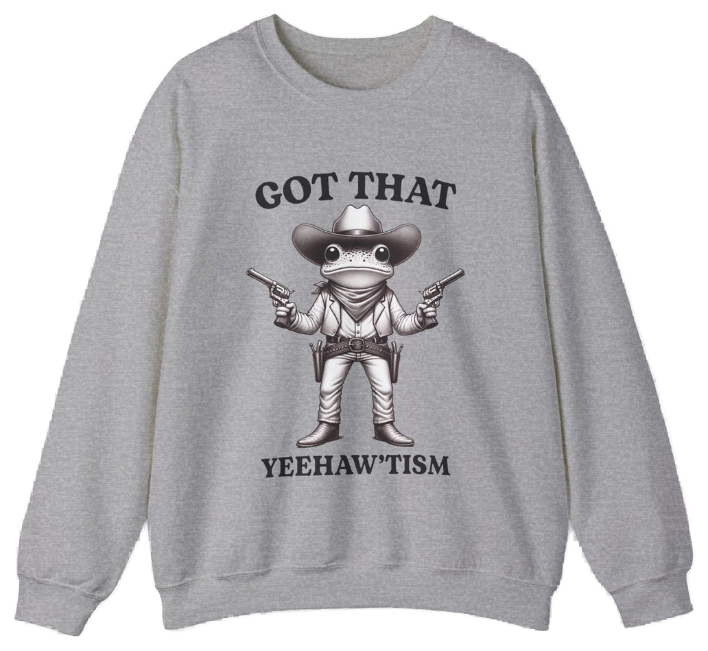 Got That Yeehaw'Tism Crewneck