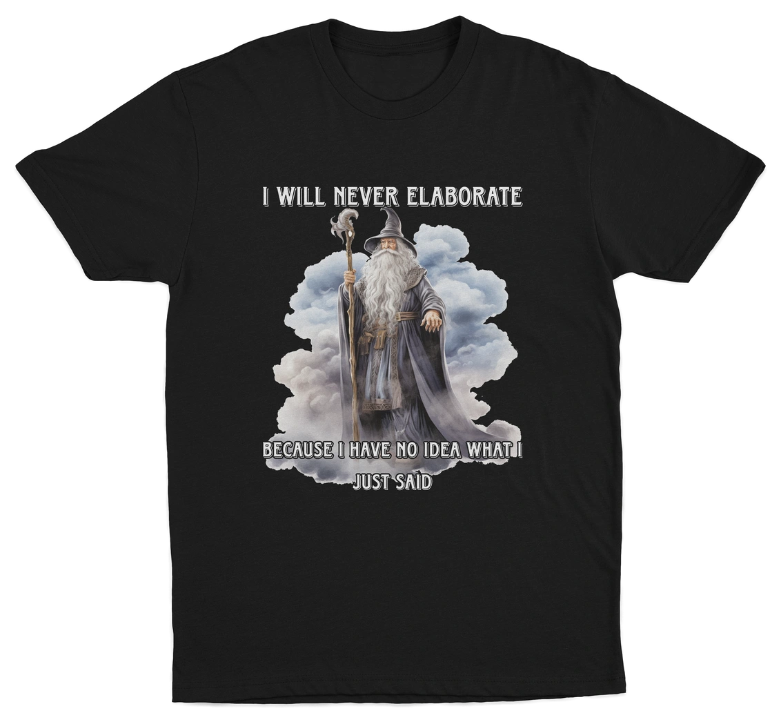 I Will Never Elaborate T-Shirt