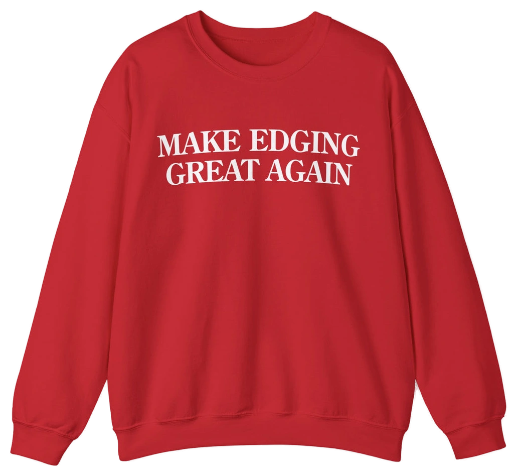 Make Edging Great Again Crewneck