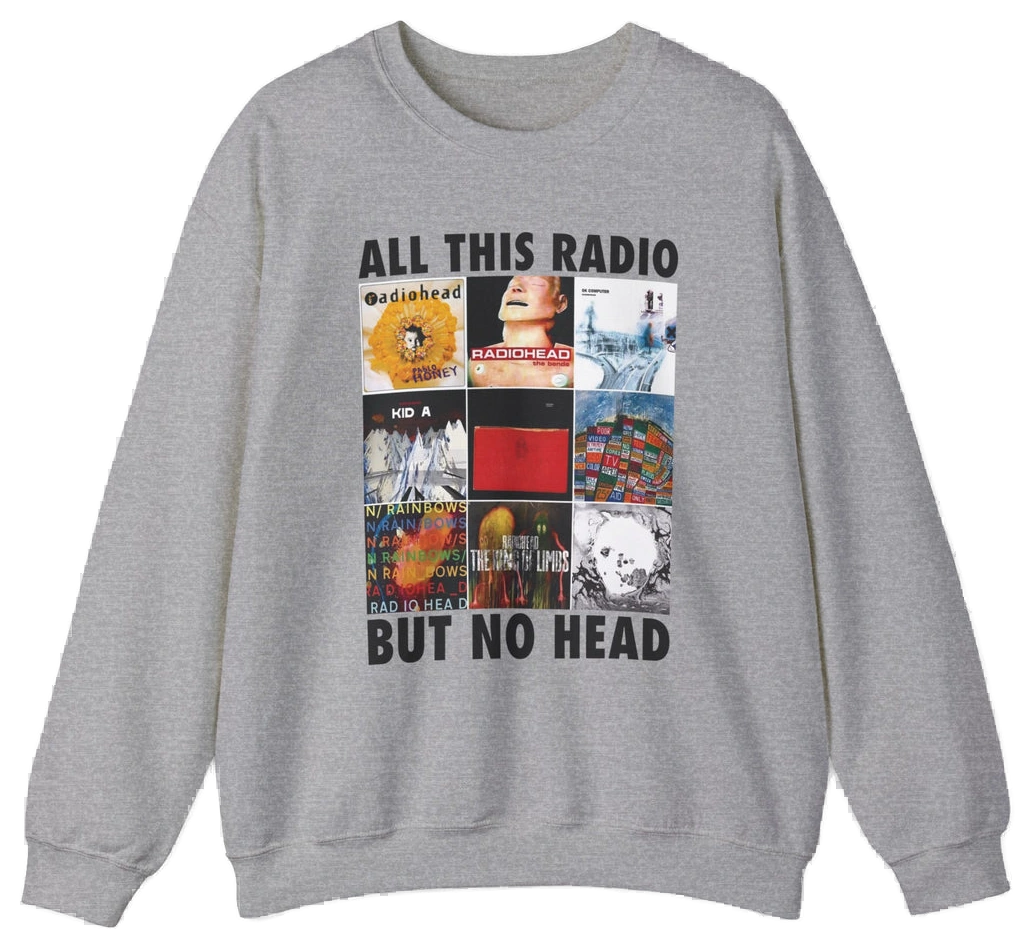All This Radio But No Head Crewneck