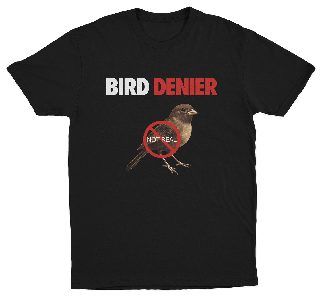 Bird Denier T-Shirt